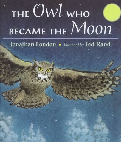 The Owl Who Became the Moon (Hardcover)