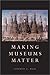 Making Museums Matter
