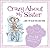 Crazy about My Sister: . . . and I'm Glad You Are Mine