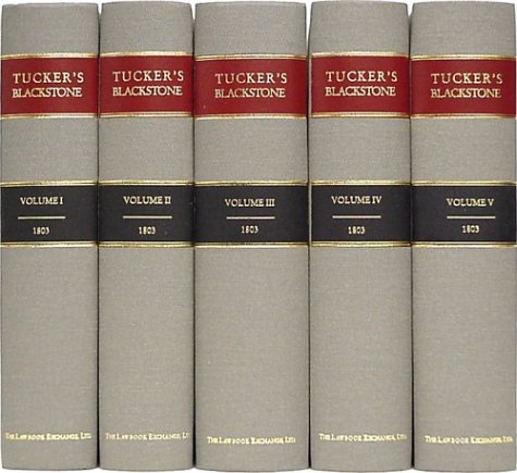 Blackstone's Commentaries: With Notes of Reference to the Constitution and Laws, of the Federal Government of the United States, and of the Commonwealth of Virginia : In Five (Hardcover)