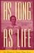 As Long As Life: The Memoir...