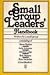 Small Group Leaders' Handbook