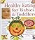 Healthy Eating for Babies & Toddlers by Jill Scott