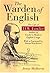 The Warden of English: The Life of H.W. Fowler