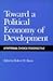 Toward a Political Economy of Development: A Rational Choice Perspective (Volume 14) (California Series on Social Choice and Political Economy)