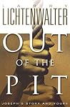 Out of the Pit: Joseph's Story and Yours Out of the Pit: Joseph's Story and Yours