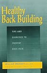 Healthy Back Building: Tips and Exercises to Prevent Back Pain