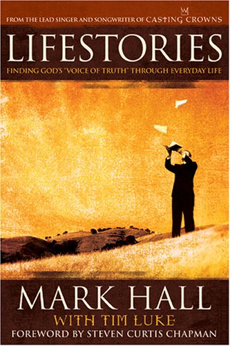 Lifestories: Finding God's "Voice of Truth" Through Everyday Life (Paperback)