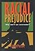 Racial Prejudice: Why Can't We Overcome (Impact Books)