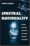 Spectral Nationality: Passages of Freedom from Kant to Postcolonial Literatures of Liberation Spectral Nationality: Passages of Freedom from Kant to Postcolonial Literatures of Liberation
