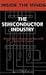 Inside the Minds: The Seminconductor Industry- Industry Leaders Share Their Knowledge on the Future of the Semiconductor Revolution