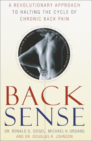 Back Sense: A Revolutionary Approach to Halting the Cycle of Chronic Back Pain (Hardcover)