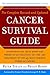 The Complete Revised and Updated Cancer Survival Guide: Everything You Must Know and Where to Go for State-of-the-Art Treatment of the 25 Most Common Forms of Cancer