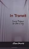 In Transit: Love Poems to the City