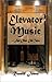 Elevator Music ... and Othe...