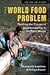 The World Food Problem: Tackling the Causes of Undernutrition in the Third World