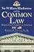 Sir William Blackstone and the Common Law: Blackstone's Legacy to America