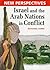 Israel and the Arab Nations in Conflict (New Perspectives)