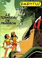 Le Tombeau De Pharaon Papyrus 4 By Lucien De Gieter