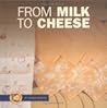 From Milk to Cheese (Start to Finish)