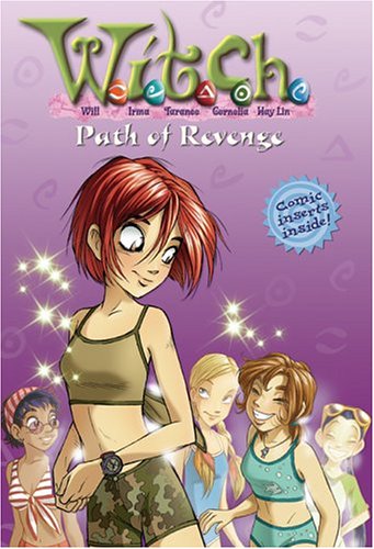 Path of Revenge (W.I.T.C.H. Chapter Books, #16)