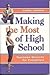 Making the Most of High Sch...
