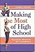 Making the Most of High School: Success Secrets for Freshmen