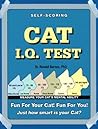 Cat IQ Test: Fun for You, Fun for Your Pet. How Smart Is Your Cat?