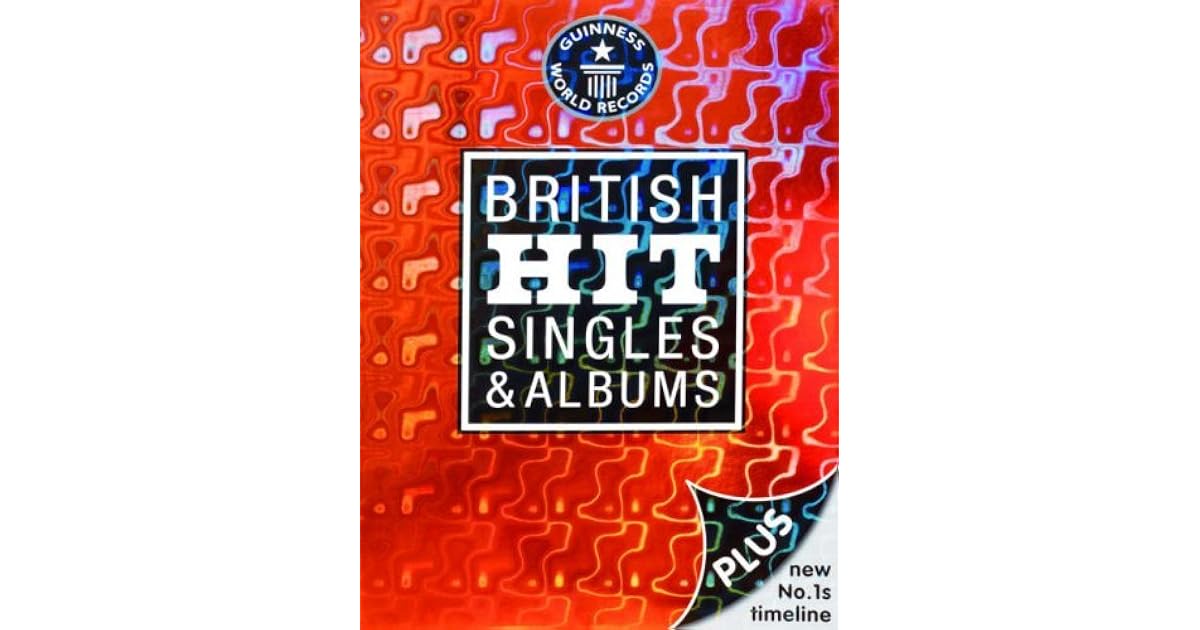 Guinness World Records British Hit Singles and Albums by David Roberts