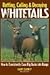 Rattling, Calling and Decoying Whitetails: How to Consistently Coax Big Bucks into Range