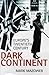 Dark Continent by Mark Mazower