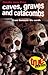 Caves, Graves & Catacombs: Secrets from Beneath the Earth