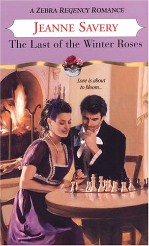 The Last Of The Winter Roses (Zebra Regency Romance)