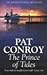 The Prince of Tides by Pat Conroy The Prince of Tides by Pat Conroy
