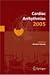 Cardiac Arrhythmias 2005: Proceedings of the 9th International Workshop on Cardiac Arrhythmias (Venice, October 2-5, 2005)