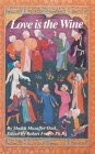 Love Is the Wine: Talks of a Sufi Master in America