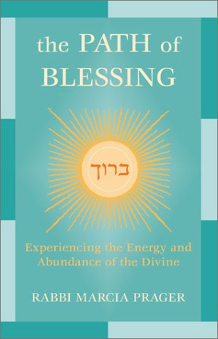 The Path of Blessing: Experiencing the Energy and Abundance of the Divine (Paperback)