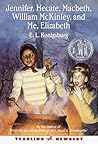 Jennifer, Hecate, MacBeth, William McKinley, and Me, Elizabeth by E.L. Konigsburg