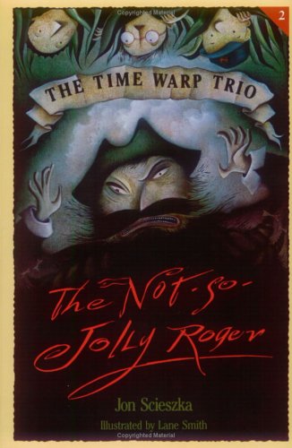 The Not-So-Jolly Roger (Time Warp Trio, #2)