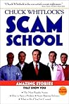 Chuck Whitlock's Scam School Chuck Whitlock's Scam School