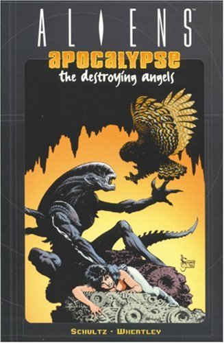 Aliens: Apocalypse - The Destroying Angels (Paperback)