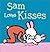 Sam Loves Kisses