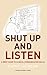 Shut Up and Listen: A Brief Guide to Clinical Communications Skills