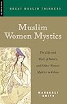 Muslim Women Mystics by Margaret     Smith