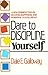 Dare to Discipline Yourself