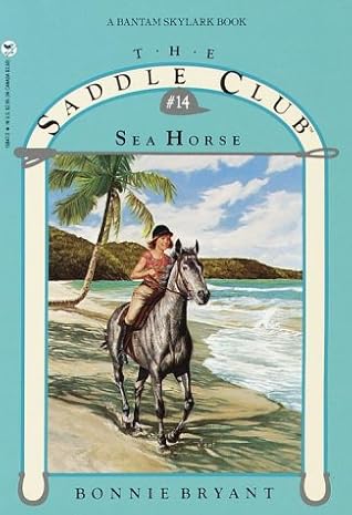 Sea Horse Saddle Club 14 By Bonnie Bryant