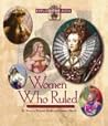 Women Who Ruled (Explore the Ages)