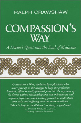 Compassion's Way: A Doctor's Quest into the Soul of Medicine (Hardcover)
