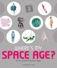 Where's My Space Age! (Paperback)