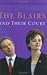 The Blairs And Their Court by Francis Beckett